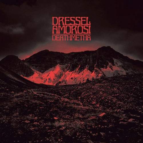 Dressel Amorosi – 'Deathmetha' (2018)
