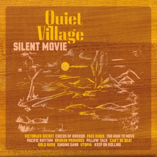 Quiet Village - 'Silent Movie' (2008)